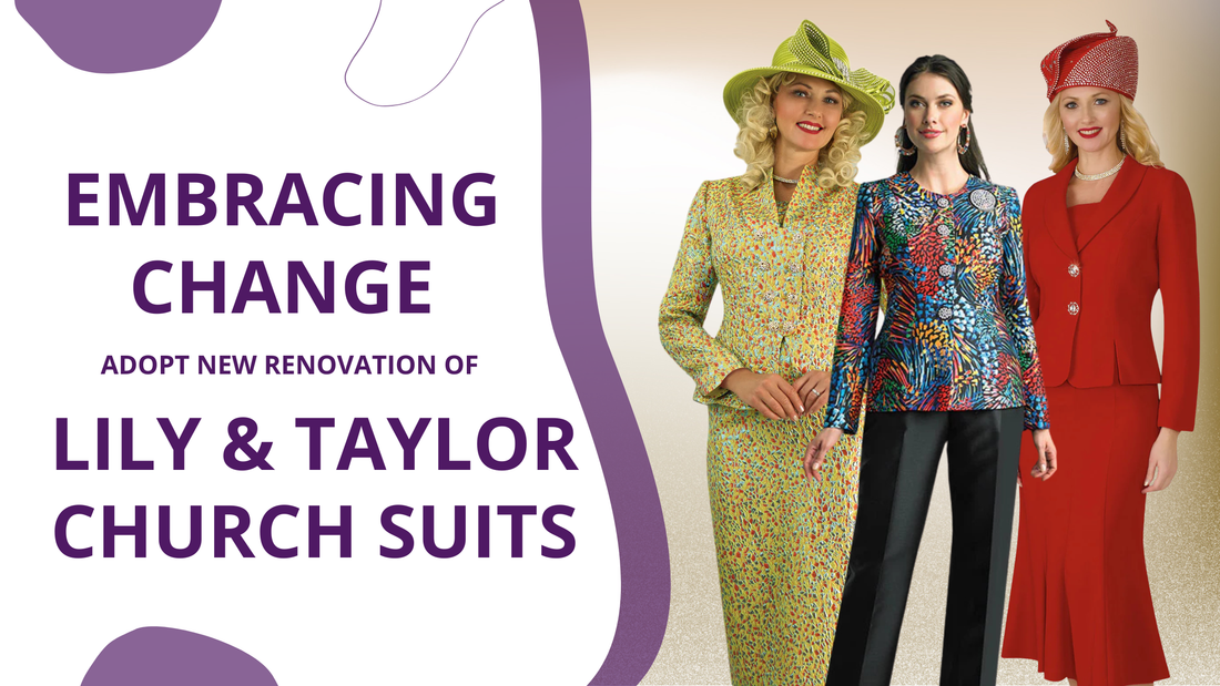 Embracing Change: Adopt New Renovation of Lily & Taylor Church Suits.