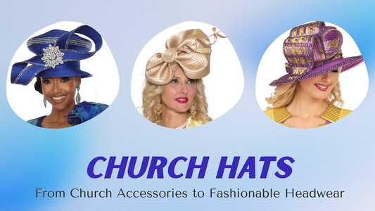 Church Hats: From Church Accessories to Fashionable Headwear, Explore Different Perspectives.