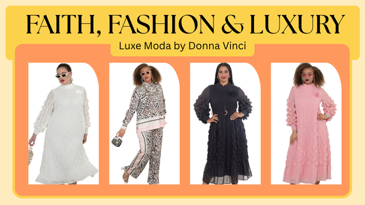Faith, Fashion & Luxury: How Luxe Moda by Donna Vinci Unites Them All?